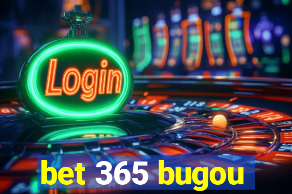 bet 365 bugou